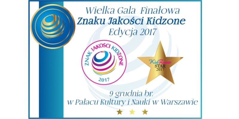 Uroczysta Gala Finałowa Znaku Jakości KidZone!