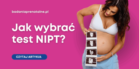 Jak wybrać najlepszy test NIPT?