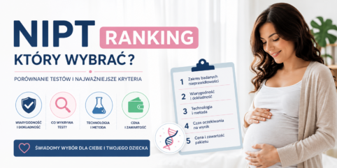 Ranking testów NIPT - który wybrać i jak porównać skuteczność? Przewodnik po dokładności